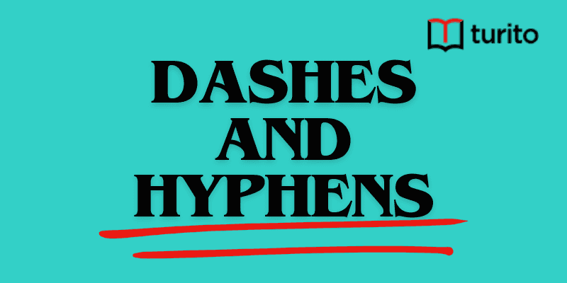 Dashes and Hyphens